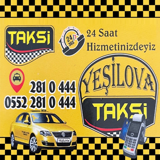 YEŞİLOVA TAKSİ, 24 saat hizmetinizdeyiz